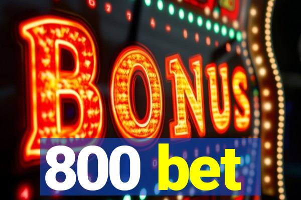 800 bet